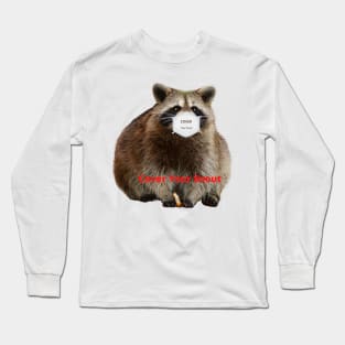 Cover Your Snout Long Sleeve T-Shirt